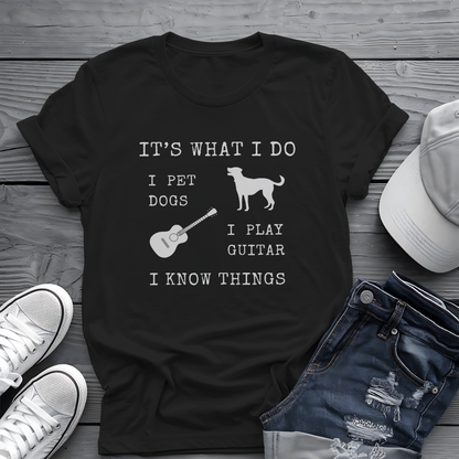 It's What I Do Tee 🐕🎸 Funny Dog & Guitar Shirt