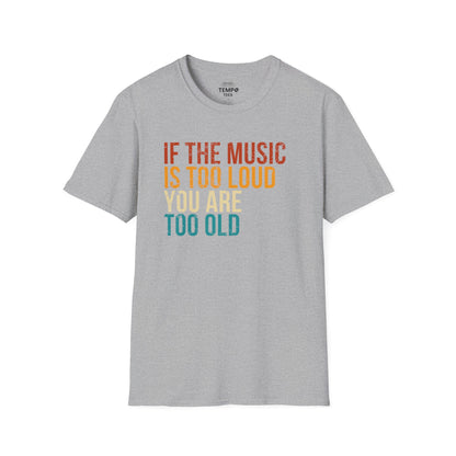 Loud Music Old Person Tee 🎶 Funny Retro Age Shirt