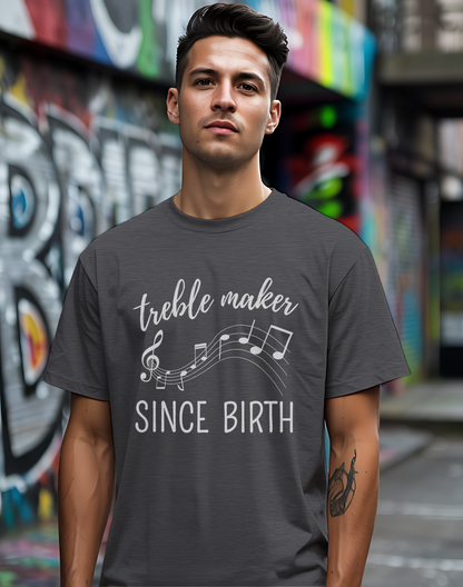Treble Maker Tee 🎶 Funny Musician Shirt