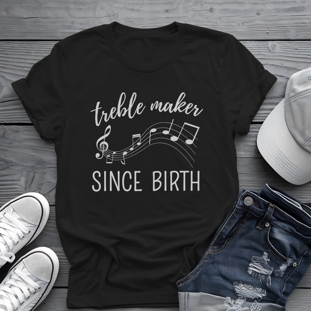 Treble Maker Tee 🎶 Funny Musician Shirt