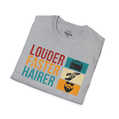 Louder Faster Hairer Tee 🎸 Funny Retro Rock Music Shirt