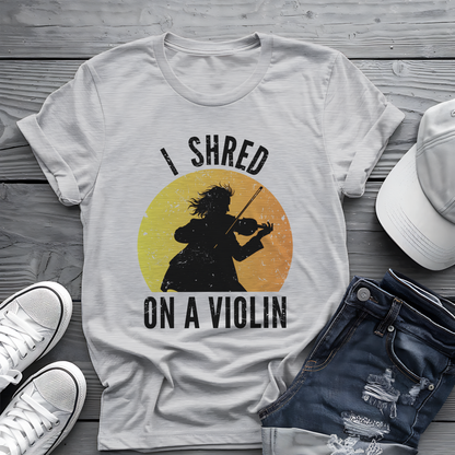 I Shred On A Violin Tee 🎻 Funny Violinist Shirt