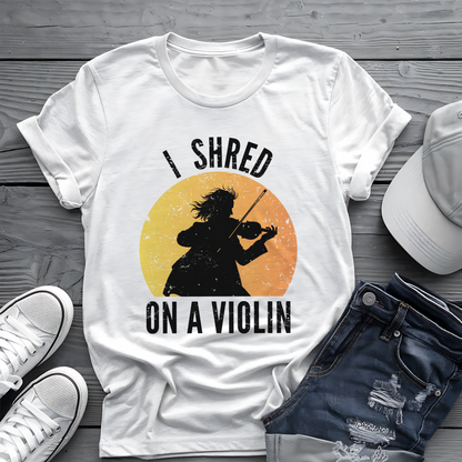 I Shred On A Violin Tee 🎻 Funny Violinist Shirt