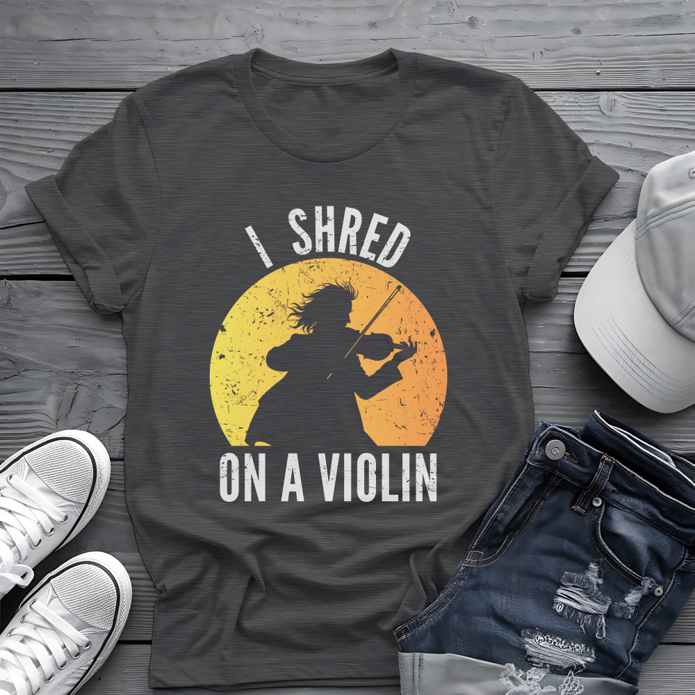 I Shred On A Violin Tee 🎻 Funny Violinist Shirt