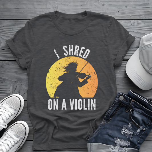 I Shred On A Violin Tee 🎻 Funny Violinist Shirt
