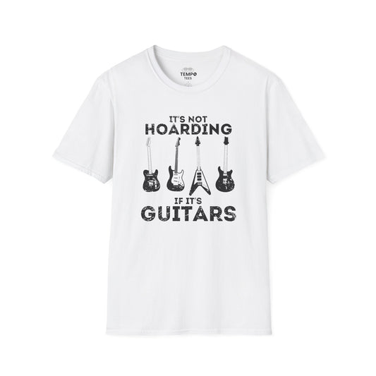 It's Not Hoarding If It's Guitars T-Shirt - Funny Guitar Lover Tee