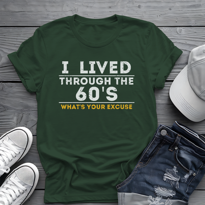 I Lived Through The 60's Tee ✌️ Vintage Humor Shirt