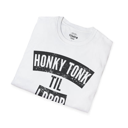 Honky Tonk Til I Drop Tee 🎸 Funny Country Music Shirt