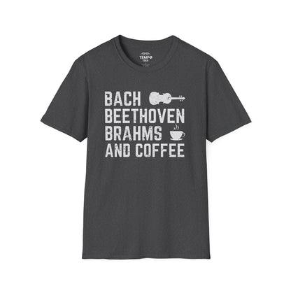 Bach Beethoven Brahms And Coffee Tee ☕ Funny Classical Music Shirt - Coffee Lover Gift