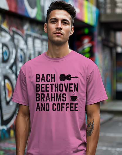 Bach Beethoven Brahms And Coffee Tee ☕ Funny Classical Music Shirt - Coffee Lover Gift