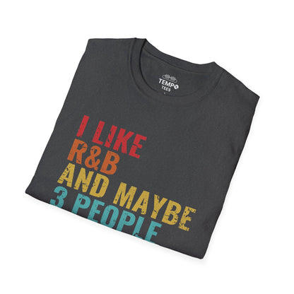 I Like R&B and Maybe 3 People Tee 🎤 Funny Introverted R&B Shirt - Retro Design