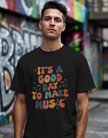 It's A Good Day To Make Music Tee 🎶 Retro Inspired Musician Shirt - Positive Vibes