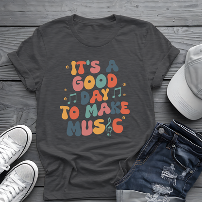 It's A Good Day To Make Music Tee 🎶 Retro Inspired Musician Shirt - Positive Vibes