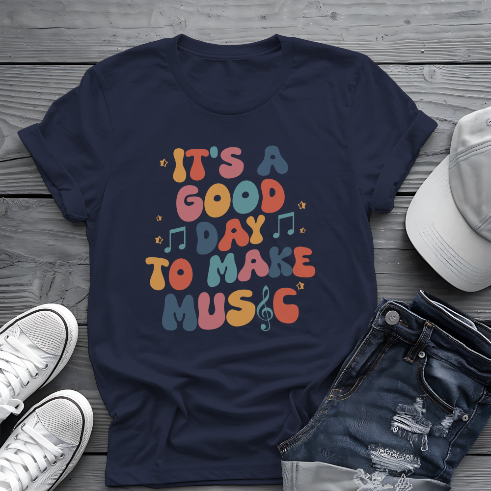 It's A Good Day To Make Music Tee 🎶 Retro Inspired Musician Shirt - Positive Vibes