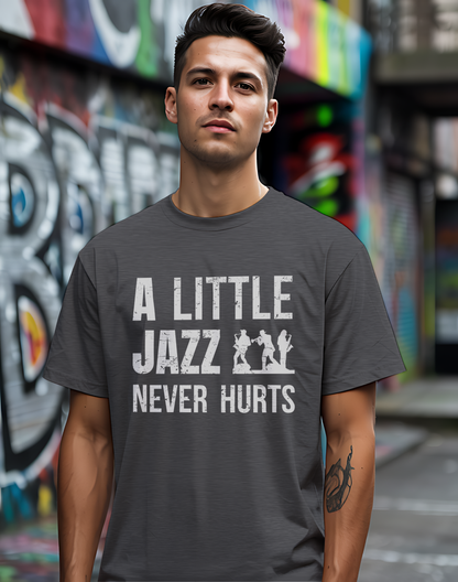 A Little Jazz Tee 🎷 Funny Jazz Music Shirt - Jazz Lover Gift