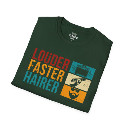 Louder Faster Hairer Tee 🎸 Funny Retro Rock Music Shirt