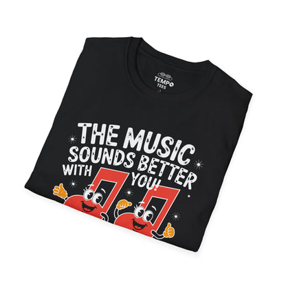 Music Sounds Better With You Tee 🎶 Funny Friendship Shirt - Music Lover Gift